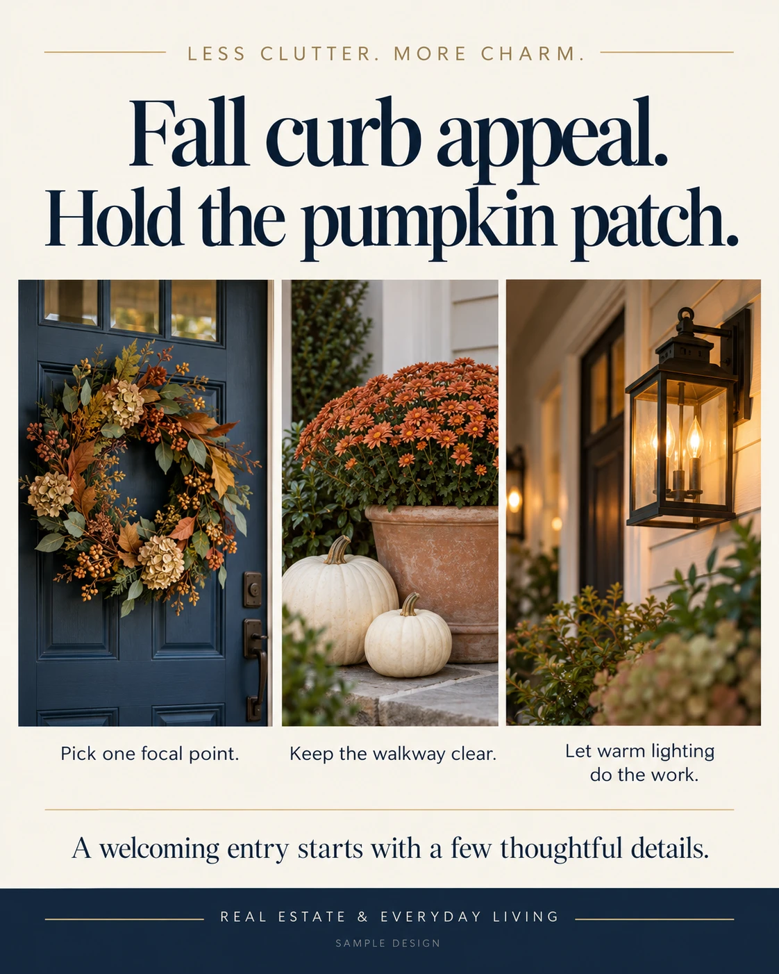 Sample post: Fall curb appeal. Hold the pumpkin patch.